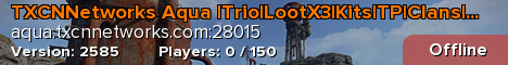 TXCNNetworks Aqua | Trio | Kits | Clans