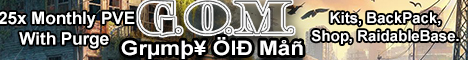 GOM 25x PVE Grumpy Old Man |Kits|Skins|BackPack|Shop