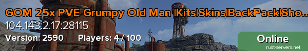 GOM 25x PVE Grumpy Old Man |Kits|Skins|BackPack|Shop