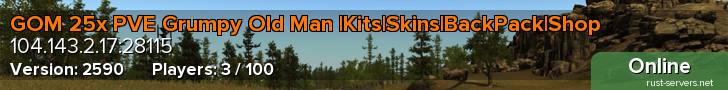 GOM 25x PVE Grumpy Old Man |Kits|Skins|BackPack|Shop