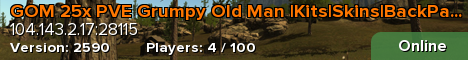 GOM 25x PVE Grumpy Old Man |Kits|Skins|BackPack|Shop