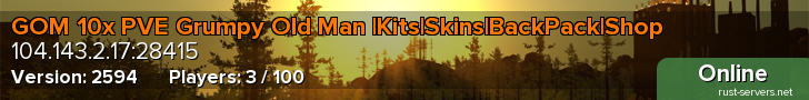 GOM 10x PVE Grumpy Old Man |Kits|Skins|BackPack|Shop