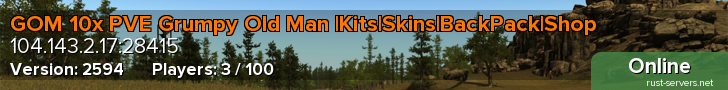 GOM 10x PVE Grumpy Old Man |Kits|Skins|BackPack|Shop