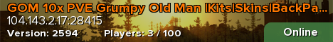 GOM 10x PVE Grumpy Old Man |Kits|Skins|BackPack|Shop