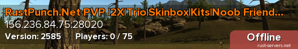RustPunch.Net PVP |2X|Trio|Skinbox|Kits|Noob Friendly|