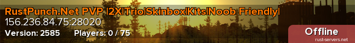 RustPunch.Net PVP |2X|Trio|Skinbox|Kits|Noob Friendly|