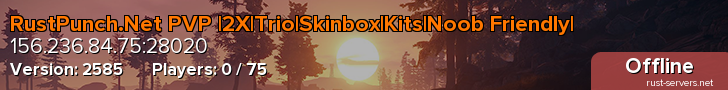 RustPunch.Net PVP |2X|Trio|Skinbox|Kits|Noob Friendly|