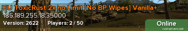 EU ToxicRust 2x no Limit [No BP Wipes] Vanilla+