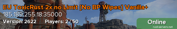 EU ToxicRust 2x no Limit [No BP Wipes] Vanilla+