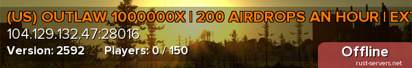 (US) OUTLAW 1000000X | 200 AIRDROPS AN HOUR | EXTREME Loot+