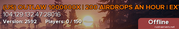 (US) OUTLAW 1000000X | 200 AIRDROPS AN HOUR | EXTREME Loot+