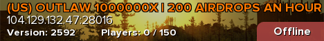(US) OUTLAW 1000000X | 200 AIRDROPS AN HOUR | EXTREME Loot+