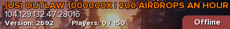 (US) OUTLAW 1000000X | 200 AIRDROPS AN HOUR | EXTREME Loot+