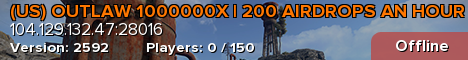 (US) OUTLAW 1000000X | 200 AIRDROPS AN HOUR | EXTREME Loot+