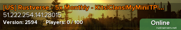 [US] Rustverse - 5x Monthly - Kits|Clans|MyMini|TP|Shop