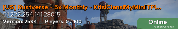 [US] Rustverse - 5x Monthly - Kits|Clans|MyMini|TP|Shop
