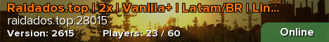 Raidados.top | 2x | Vanilla+ | Latam/BR | Linux, Win e MacOS