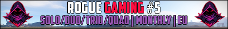 ROGUE GAMING #5 | SOLO DUO TRIO QUAD | MONTHLY | EU