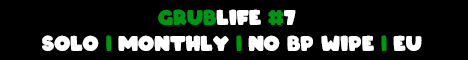 GRUBLIFE #7 | SOLO | MONTHLY | NO BP WIPE | EU