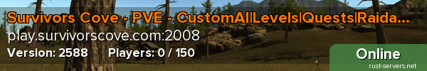Survivors Cove - PVE - CustomAI|Levels|Quests|Raidable Bases