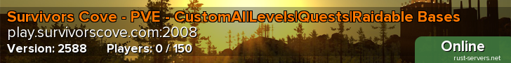 Survivors Cove - PVE - CustomAI|Levels|Quests|Raidable Bases