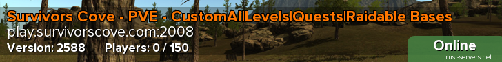 Survivors Cove - PVE - CustomAI|Levels|Quests|Raidable Bases