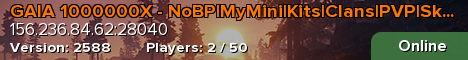 GAIA 1000000X - NoBP|MyMini|Kits|Clans|PVP|Skinbox