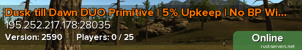 Dusk till Dawn DUO Primitive | 5% Upkeep | No BP Wipe