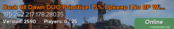 Dusk till Dawn DUO Primitive | 5% Upkeep | No BP Wipe