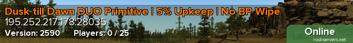 Dusk till Dawn DUO Primitive | 5% Upkeep | No BP Wipe