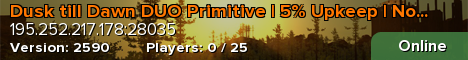 Dusk till Dawn DUO Primitive | 5% Upkeep | No BP Wipe