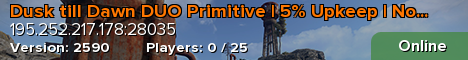Dusk till Dawn DUO Primitive | 5% Upkeep | No BP Wipe