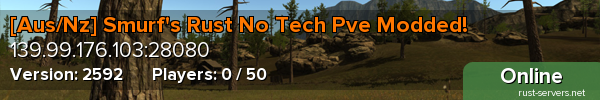 [Aus/Nz] Smurf's Rust No Tech Pve Modded!
