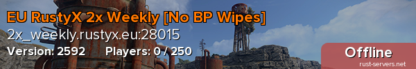 EU RustyX 2x Weekly [No BP Wipes]