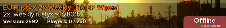 EU RustyX 2x Weekly [No BP Wipes]
