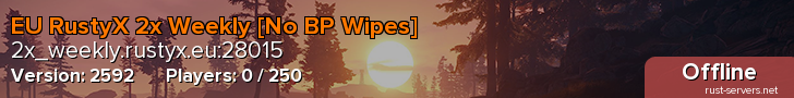 EU RustyX 2x Weekly [No BP Wipes]
