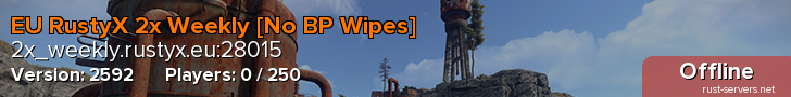 EU RustyX 2x Weekly [No BP Wipes]