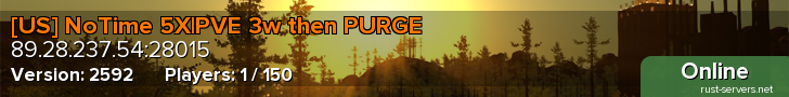 [US] NoTime 5X|PVE 3w then PURGE