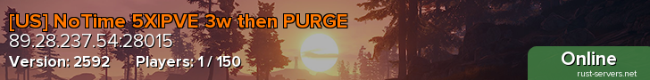 [US] NoTime 5X|PVE 3w then PURGE