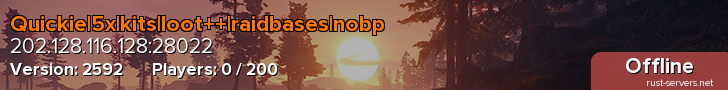 Quickie|5x|kits|loot++|raidbases|nobp