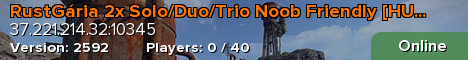RustGária 2x Solo/Duo/Trio Noob Friendly [HUN]