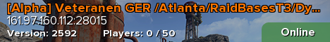 [Alpha] Veteranen GER /Atlanta/RaidBasesT3/DynMonu/Barges/XP
