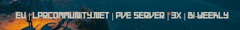 EU | LPRCOMMUNITY.NET | PvE Server | 3x | Bi-Weekly