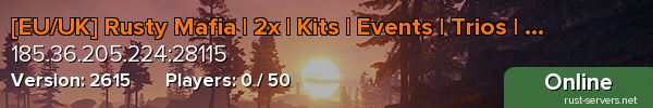 [EU/UK] Rusty Mafia | 2x | Kits | Events | Trios | & More!