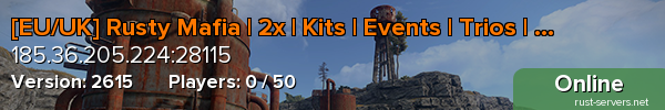 [EU/UK] Rusty Mafia | 2x | Kits | Events | Trios | & More!