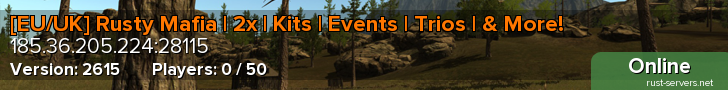 [EU/UK] Rusty Mafia | 2x | Kits | Events | Trios | & More!