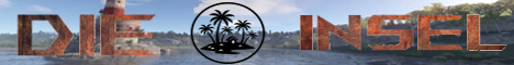 [GER] Die Insel |PvE| XP|Raid Basen|Events|und mehr