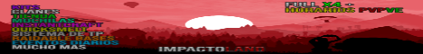[LATAM] ImpactoLand - Clanes de 4 - X4 -  PvPvE - BiWeekly