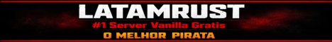 LATAMRUST | #1 Vanilla Server LATAM/BR - O MELHOR