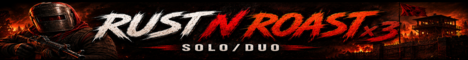Rust n Roast x3 SOLO/DUO | Monthly Wipe